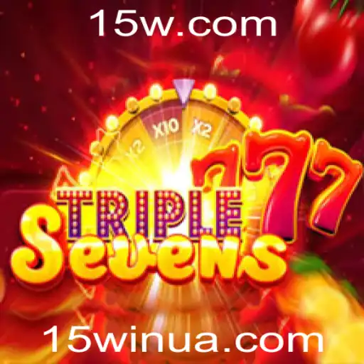 15win | 777TripleSeven: Descubra as Regras e Estratégias do Novo Jogo de Cassino
