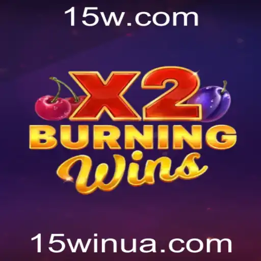 15win | Explorando o Fascinante Mundo de 'BurningWinsX2': Um Guia Completo