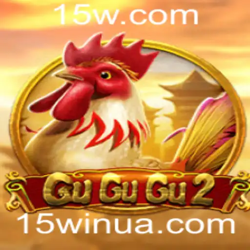 15win | Descubra o Universo Fascinante do Jogo GuGuGu2 e Domine a Técnica 15win