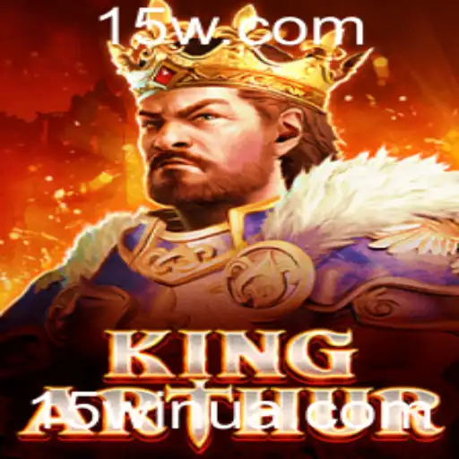 15win | Explorando 'KingArthur': A Nova Sensação dos Jogos com 15win